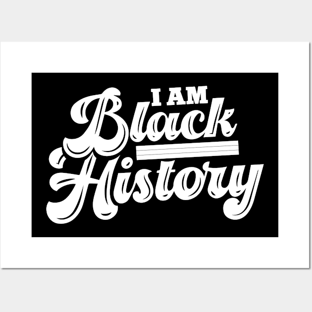 Embrace Your Legacy: I am Black History Apparel & Accessories Wall Art by Afrinubi™